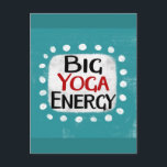 Cartão postal de grande energia de yoga<br><div class="desc">"Grande energia de yoga" é um design de texto divertido com uma forma de acento branco rodeada por pontos texturizados caprichosos brancos.</div>