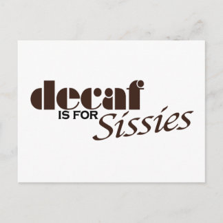 Cartão Postal Decaf É Para Sissies