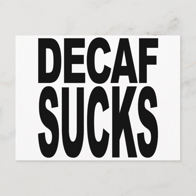 Cartão Postal Decaf Sucks (Frente)