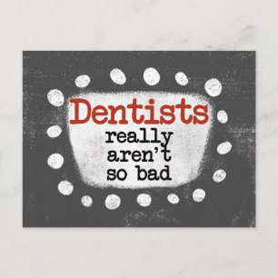 Cartão postal 'Dentistas Não São Tão Ruins'