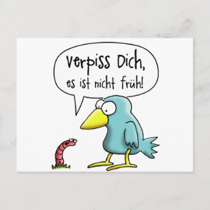 Cartão Postal Der frühe Vogel Verpiss dich, es ist nicht früh