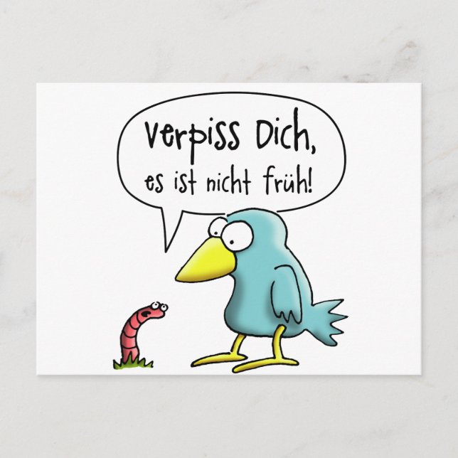 Cartão Postal Der frühe Vogel Verpiss dich, es ist nicht früh (Frente)