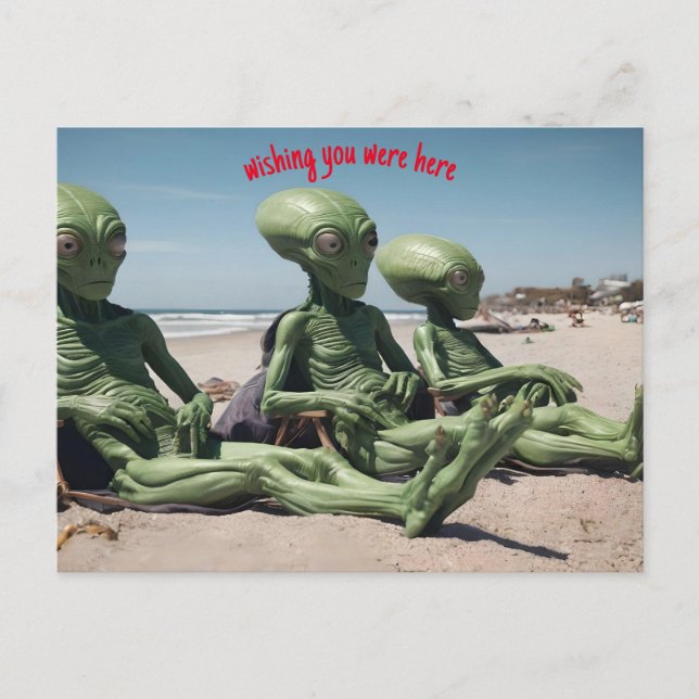 Cartão Postal desejando que você estivesse aqui alienígenas na p (Frente)