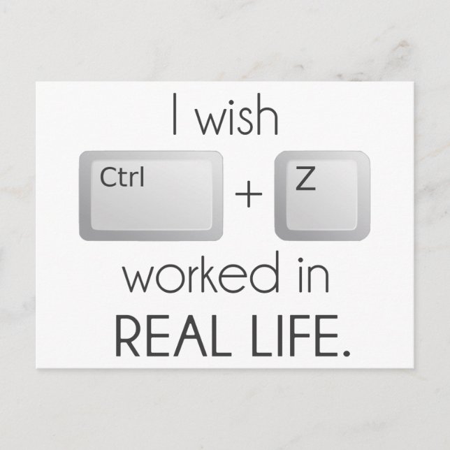 Cartão Postal Desejo que o Ctrl Z funcione na vida real (Frente)