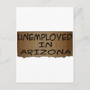 CARTÃO POSTAL DESEMPREGADO NA ARIZONA