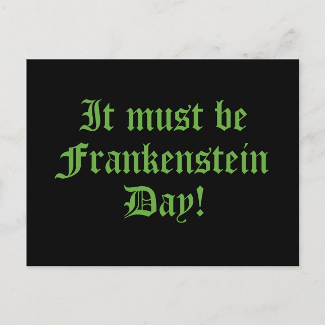 Cartão Postal Deve Ser O Dia De Frankenstein (Frente)