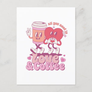 Cartão Postal Dia dos Namorados Tudo o que Preciso é Amor e Café