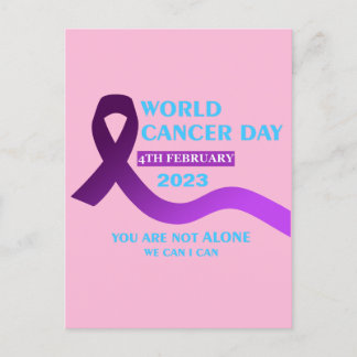 Cartão Postal Dia Mundial do Cancer legal | Você não é uma única