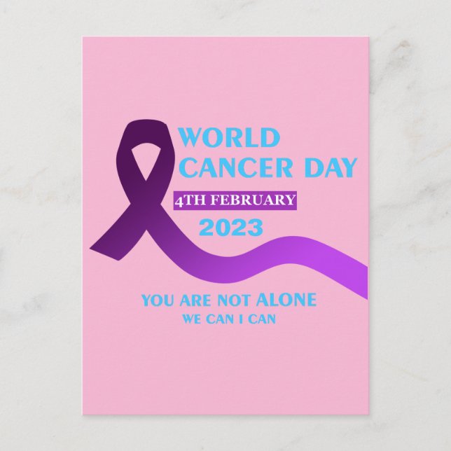 Cartão Postal Dia Mundial do Cancer legal | Você não é uma única (Frente)