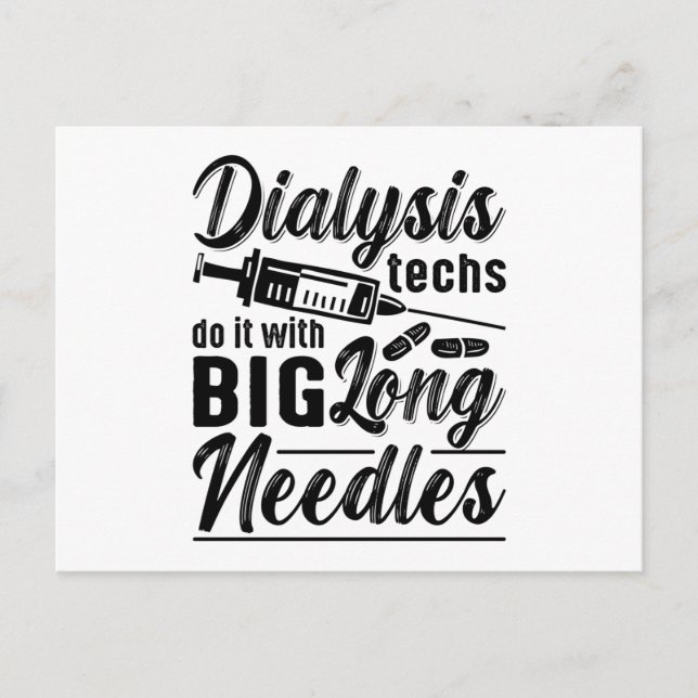 Cartão Postal Dialysis Techs Do It With Big Long Needles Tech (Frente)
