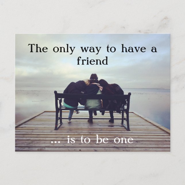 Cartão Postal Die einzige Weise, einen Freund zu haben (Frente)