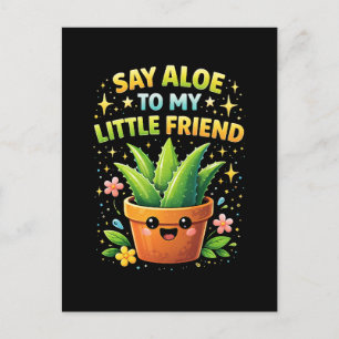 Cartão Postal Diga Aloe para o Meu Pequeno Amigo