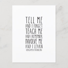 Cartão Postal Diz-me E Eu Esqueço, Citação de Benjamin Franklin