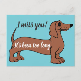 Cartão Postal Doce Dachshund, sinto sua falta, tem sido muito lo
