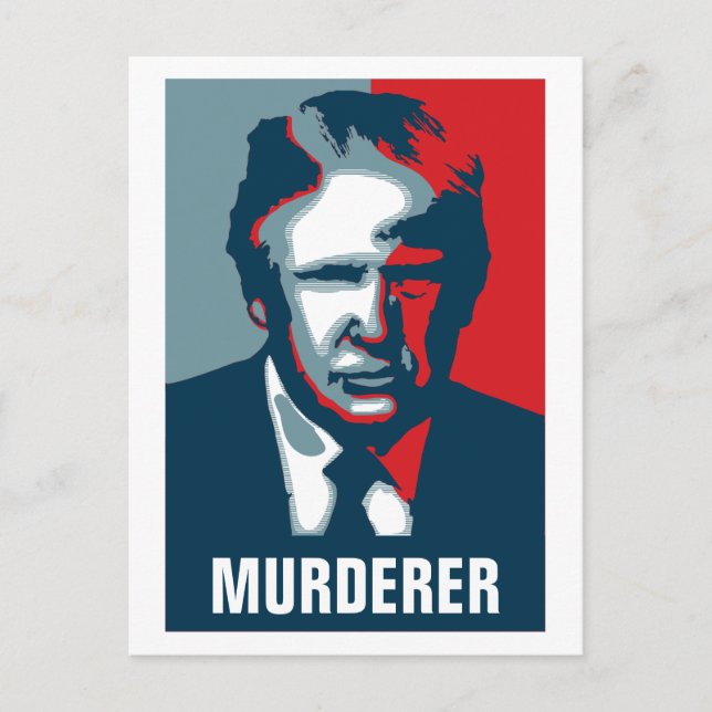 Cartão Postal Donald Trump MURDERER (Frente)