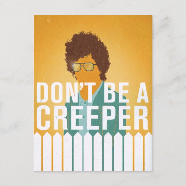 Cartão Postal Don't Be a Creeper (Frente)