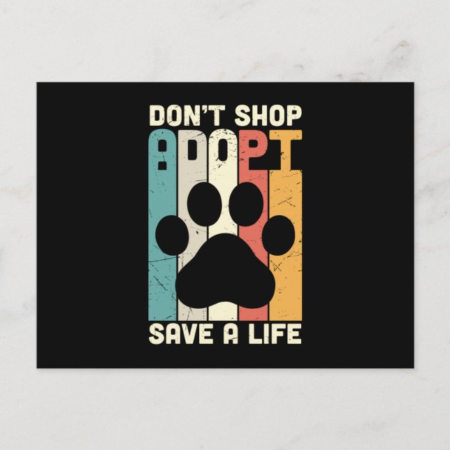 Cartão Postal Don't Shop Adopt Save A Life (Frente)