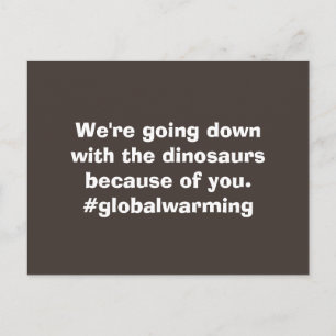 Cartão Postal Down With The Dinosaurs Global Warming
