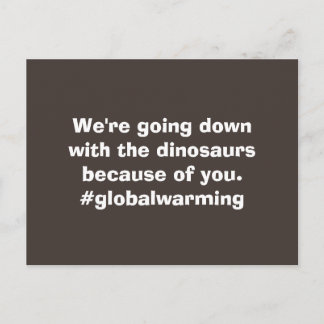 Cartão Postal Down With The Dinosaurs Global Warming