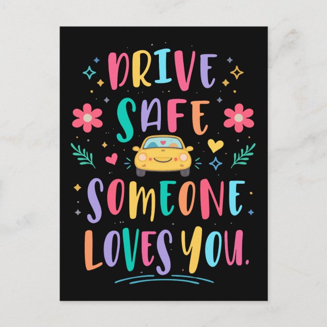 Cartão Postal Drive safe someone loves you (Frente)
