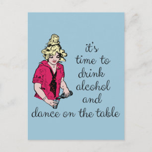 Cartão Postal É hora de beber álcool e dançar na mesa