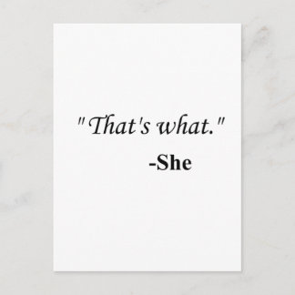Cartão Postal "É isso que..."