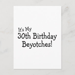 Cartão Postal É Minha aniversário de 30 anos Beyotches