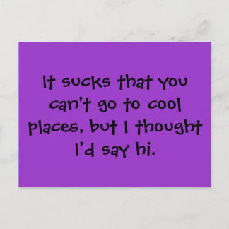 Cartão Postal É uma pena que você não possa ir a lugares legal, 