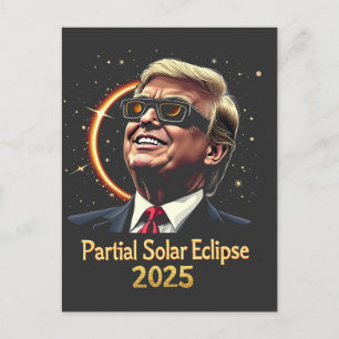 Cartão Postal Eclipse Solar Parcial 2025 Astronomy Trump