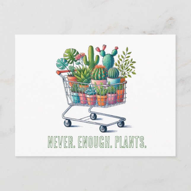 Cartão Postal Einkaufswagen mit Pflanzen- "never enough plants" (Frente)