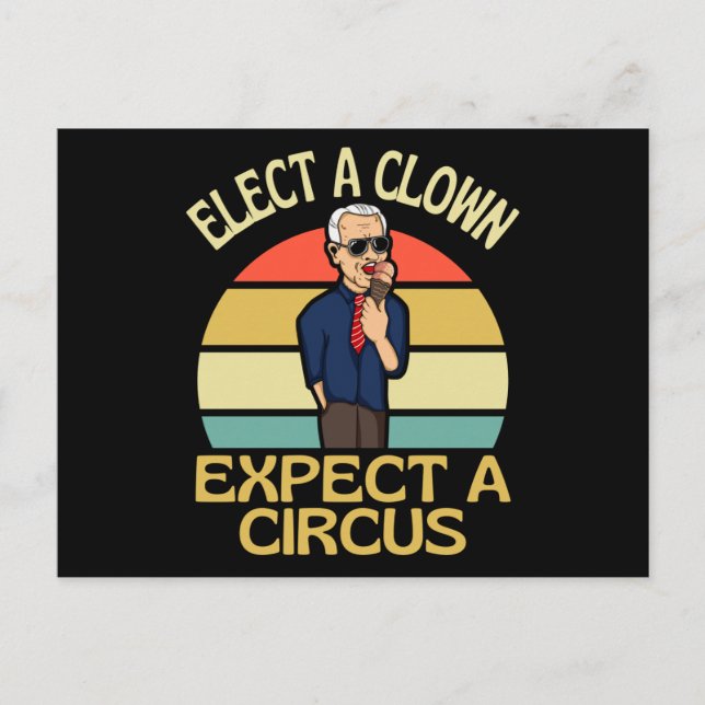Cartão Postal Elect A Clown Expect A Circus Joe Biden Out (Frente)