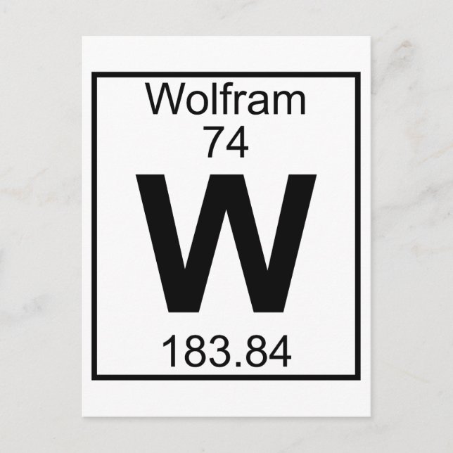 Cartão Postal Elemento 074 - W - Wolfram (Cheio) (Frente)