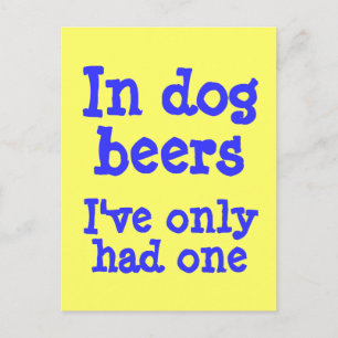 Cartão Postal Em cervejas de cachorros, só tive uma