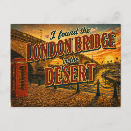 Cartão Postal Encontrei a Ponte de Londres no Deserto