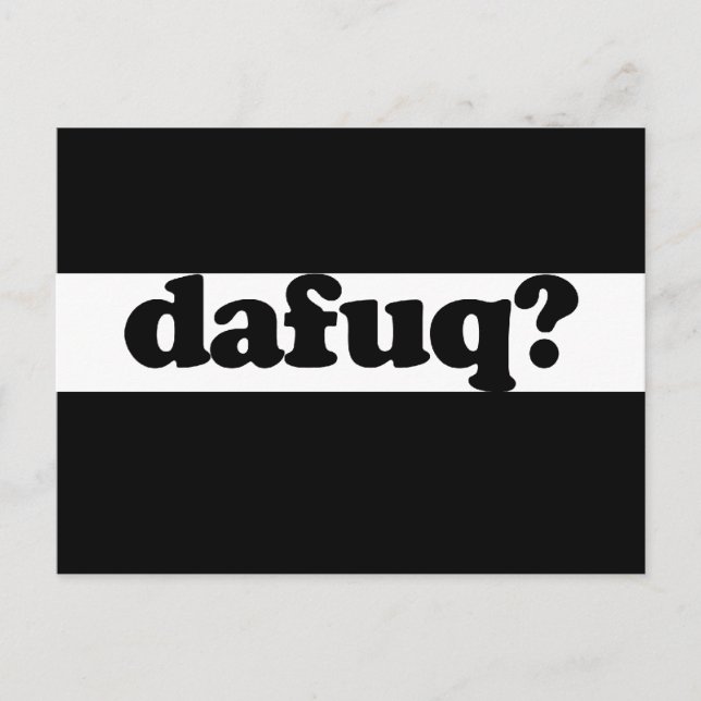 Cartão Postal Engraçado humor dafuq (Frente)