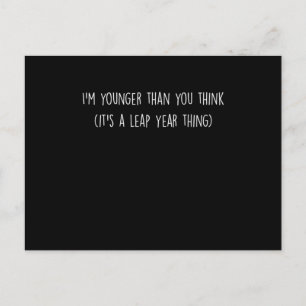 Cartão Postal Engraçado Leap Year Baby Statement Im Yount