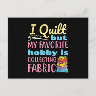 Cartão Postal Engraçado Quilting, Mas Meu Hobby Está Coleciona