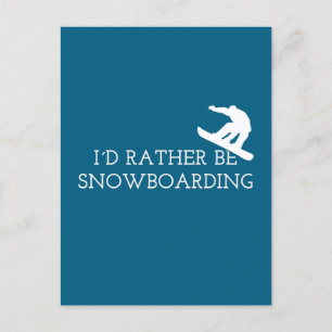 Cartão Postal Engraçado Snowboard - Eu Preferencialmente Snowboa