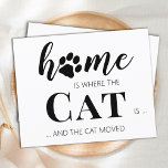 Cartão Postal Engraçado termos mudado o novo endereço Gato Pet m<br><div class="desc">Lar é onde o gato está... e o gato se mexeu! Deixe o seu melhor amigo anunciar sua jogada com este cartão de comunicação giro e engraçado. Personalize as costas com nomes e seu novo endereço. Este anúncio em movimento é um imperativo para todas as mães de gatos, pais de...</div>