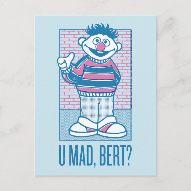 Cartão Postal Ernie | U Louco, Bert? (Frente)
