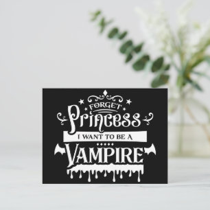 Cartão Postal Esqueça a Princesa, Quero ser um Vampiro