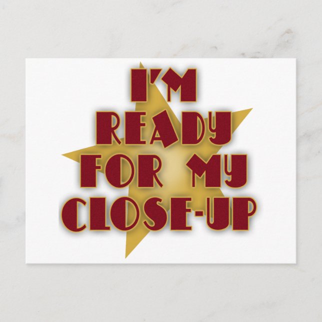 Cartão Postal Estou pronto para o meu close-up (Frente)