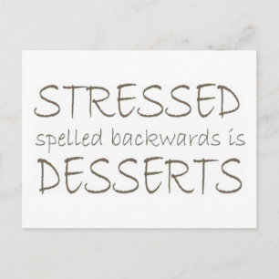 Cartão Postal Estressado para trás é Desserts