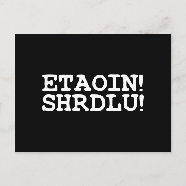 CARTÃO POSTAL ETAOIN! SHRDLU! (Frente)