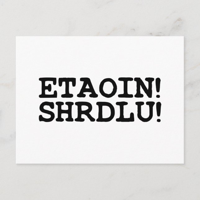 CARTÃO POSTAL ETAOIN! SHRDLU! (Frente)