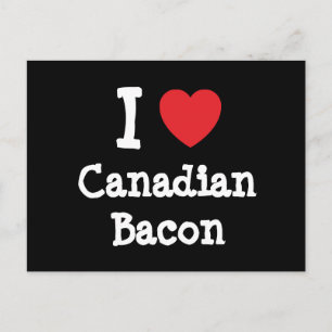 Cartão Postal Eu adoro Camiseta Cardíaca de Bacon Canadense