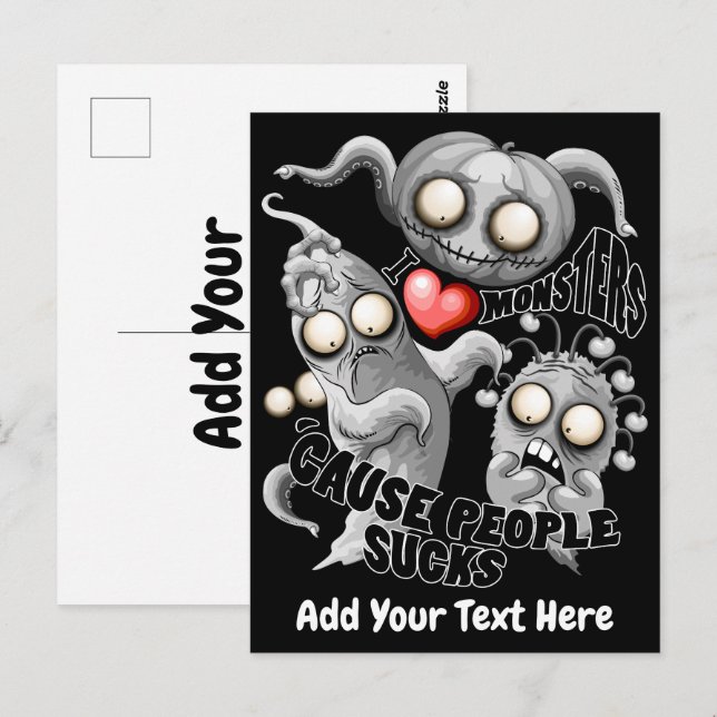 Cartão Postal Eu adoro monstros porque Pessoas são péssimas (Frente/Verso)