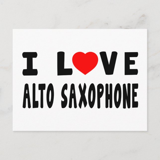 Cartão Postal Eu Amo Alto Saxofone (Frente)