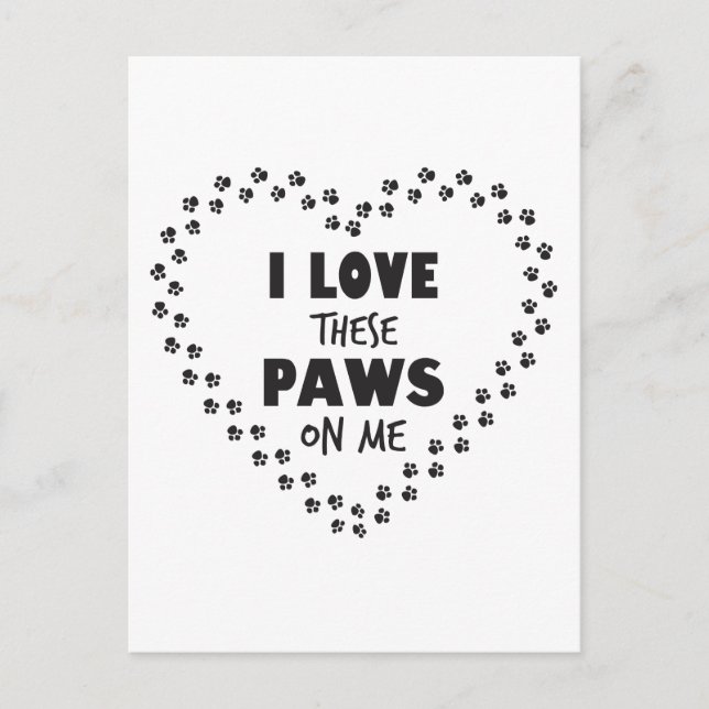 Cartão Postal Eu amo essas patas em mim (Frente)