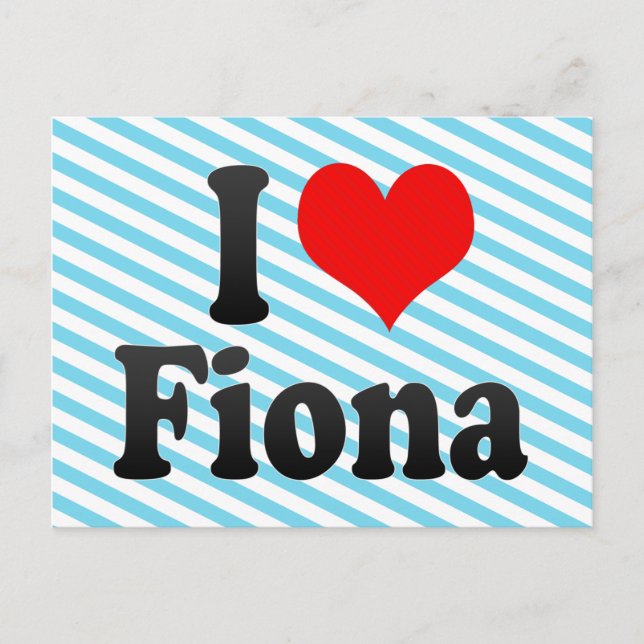 Cartão Postal Eu amo Fiona (Frente)